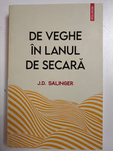 Load image into Gallery viewer, DE VEGHE IN LANUL DE SECARA J D SALINGER 112