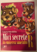 Încărcați imaginea în vizualizatorul Galerie, MICI SECRET IN EMITEREA SUNETULUI R LAURA HARDALAU