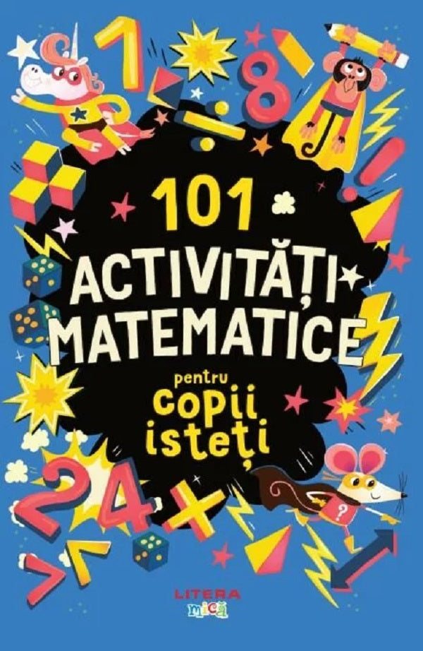 101 ACTIVITATI MATEMATICE PENTRU COPII ISTETI