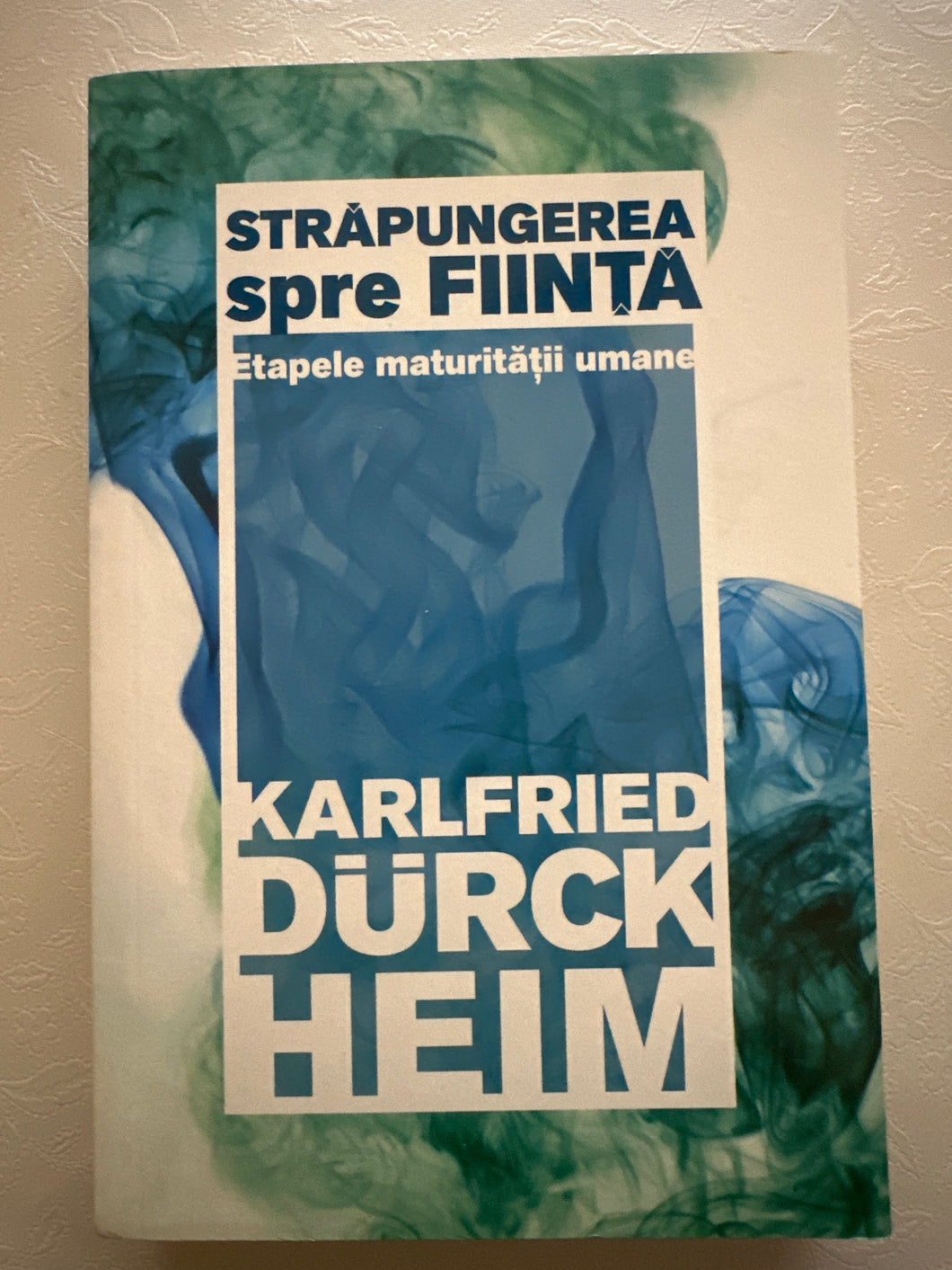 STRAPUGEREA SPRE FIINTA ETAPELE MATURITATII UMANE