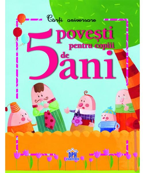 5 POVESTI PENTRU COPIII DE 5 ANI