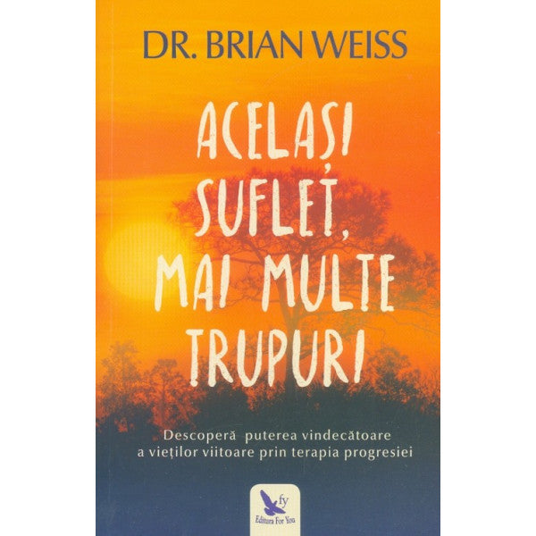 ACELASI SUFLET MAI MULTE TRUPURI