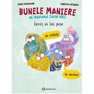 BUNELE MANIERE PE INTELESUL CELOR MICI INVAT SA IMI PESE DE CEILALTI DE NATURA