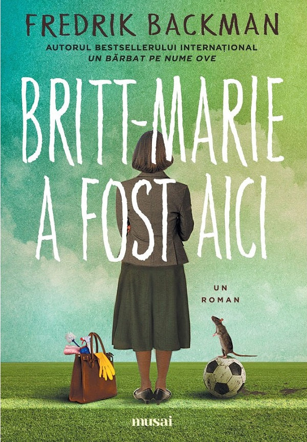 BRITT MARIE A FOST AICI Fredrik Backman
