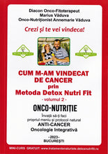 Încărcați imaginea în vizualizatorul Galerie, CUM M-AM VINDECAT DE CANCER VOL 2
