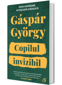 COPILUL INVIZIBIL GASPAR GYORGY