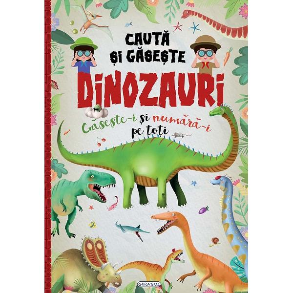 CAUTA SI GASESTE DINOZAURI
