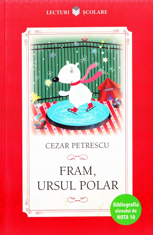FRAM URSUL POLAR CEZAR PETRESCU LECTURI SCOLARE