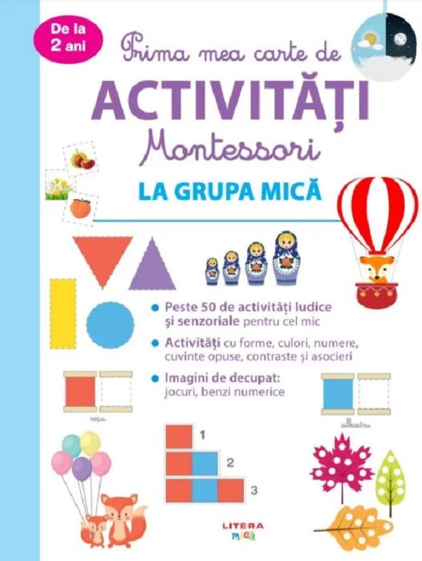 PRIMA MEA CARTE DE ACTIVITATI MONTESSORI LA GRUPA MICA DE LA 2 ANI