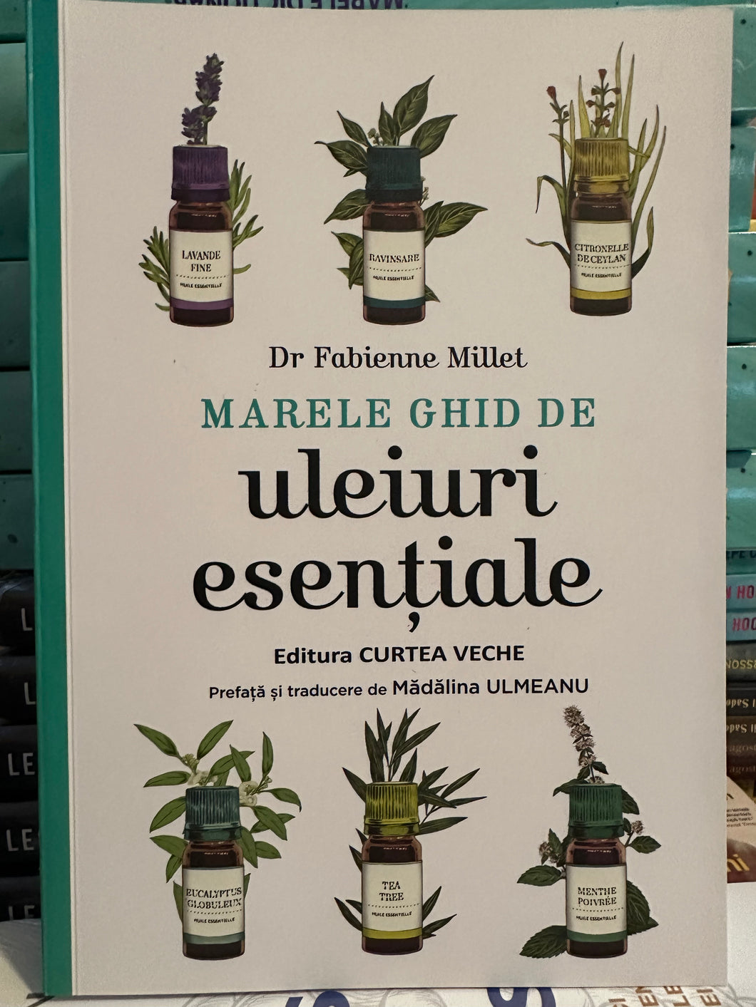 MARELE GHID DE ULEIURI ESENTIALE DR FABIENNE MILLET