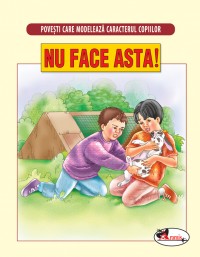 POVESTI CARE MODELEAZA CARACTERUL COPIILOR