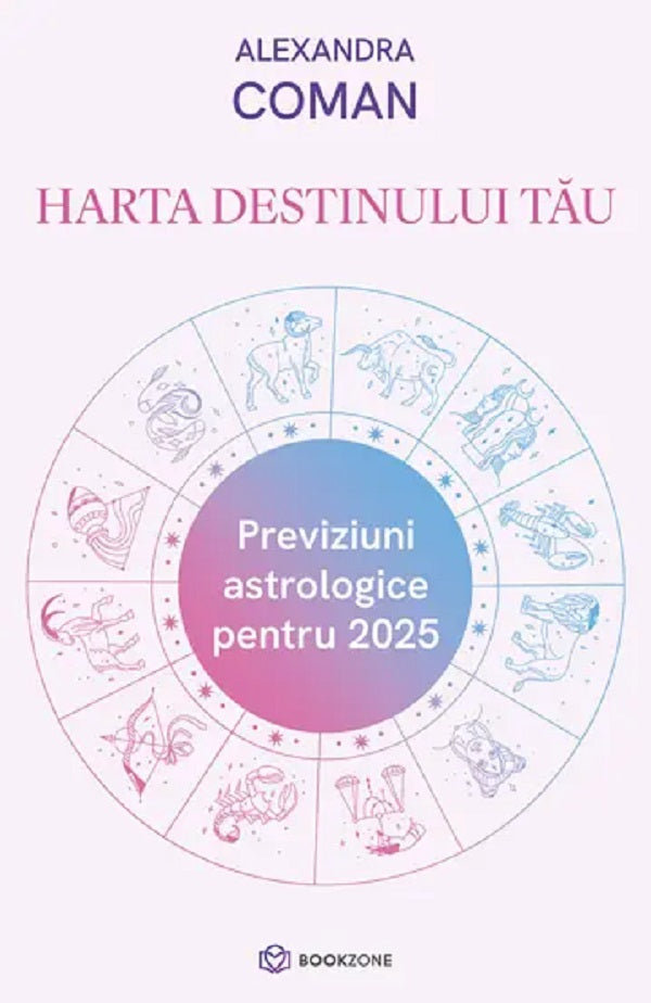 HARTA DESTINULUI TAU PREVIZIUNI ASTROLOGICE ALEXANDRA COMAN