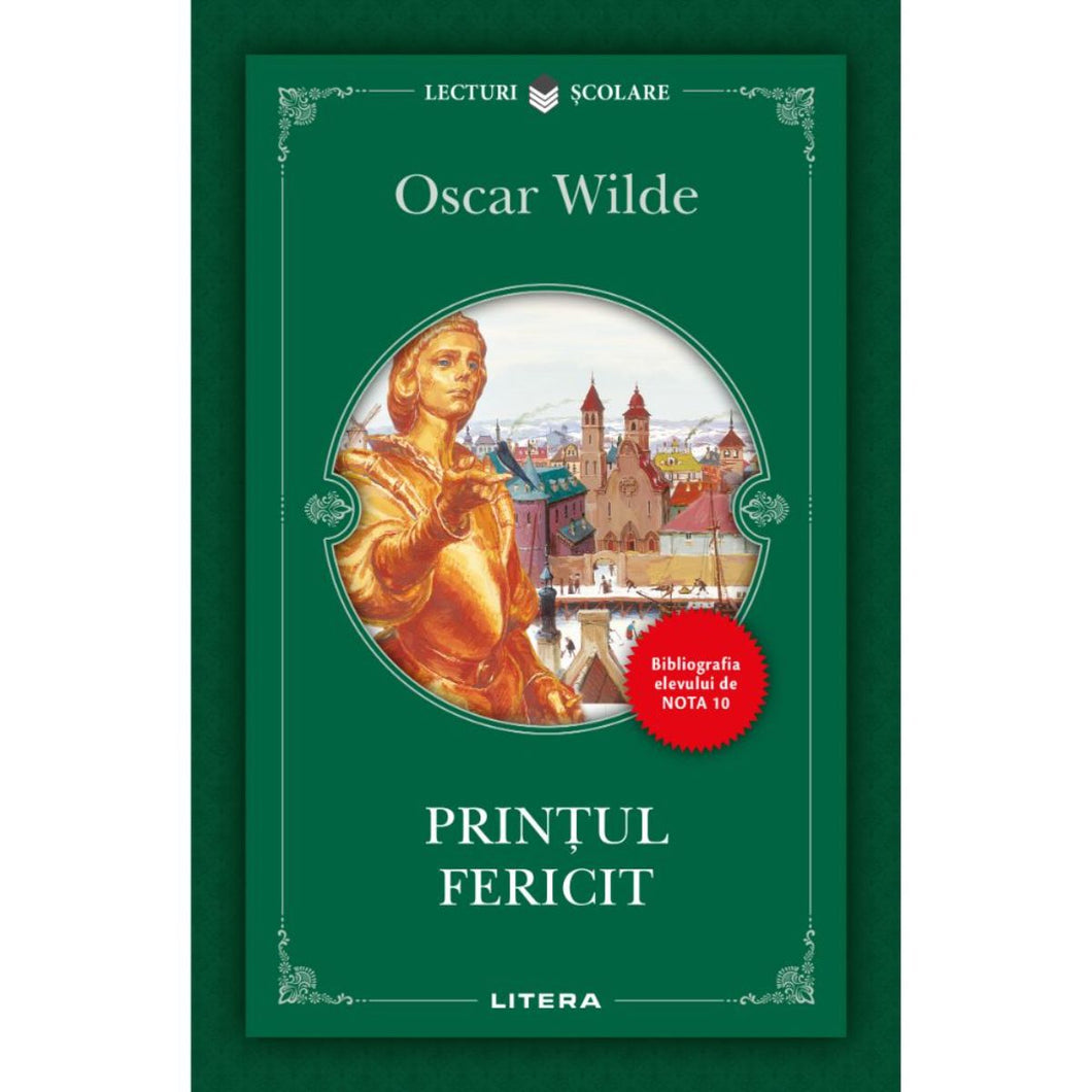 PRINTUL FERICIT OSCAR WILDE LECTURI SCOLARE