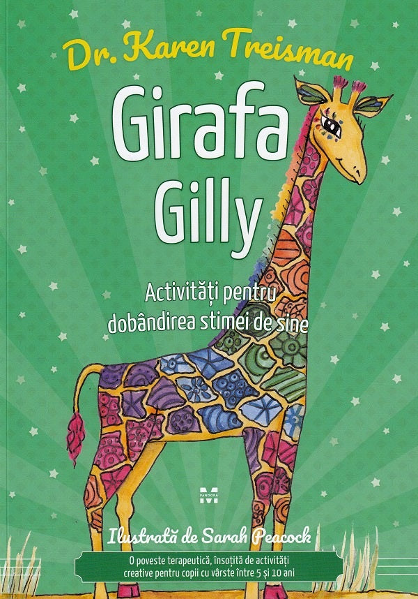 GIRAFA GILLY O POVESTE TERAPEUTICA INSOTITA DE ACTIVITATI5-10 ANI DR KAREN TREISMAN