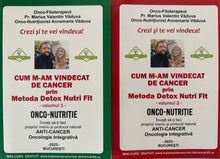 Încărcați imaginea în vizualizatorul Galerie, CUM M-AM VINDECAT DE CANCER VOL 1
