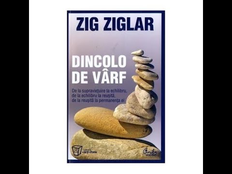 DINCOLO DE VARF ZIG ZIGLAR