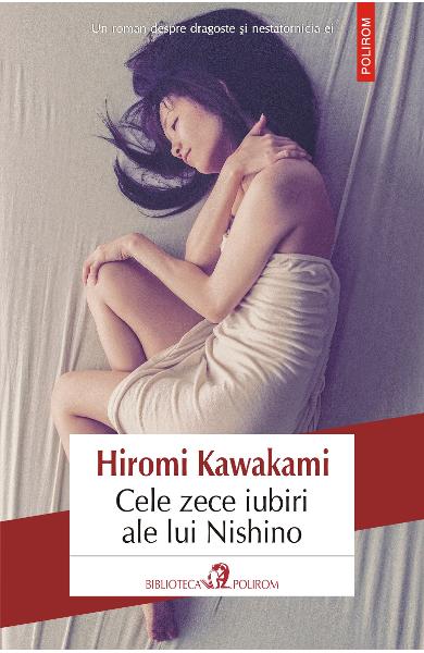 CELE ZECE IUBIRI ALE LUI NISHINO HIROMI KAWAKAMI