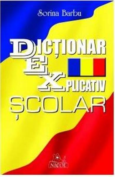 DICTIONAR EXPLICATIV SCOLAR