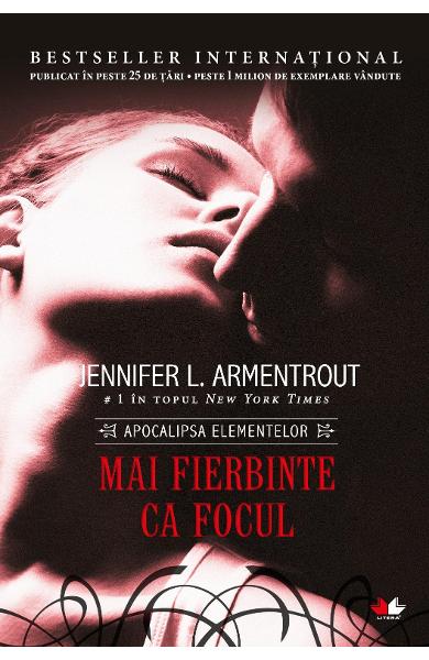 MAI FIERBINTE CA FOCUL JENNIFER L ARMENTROUT