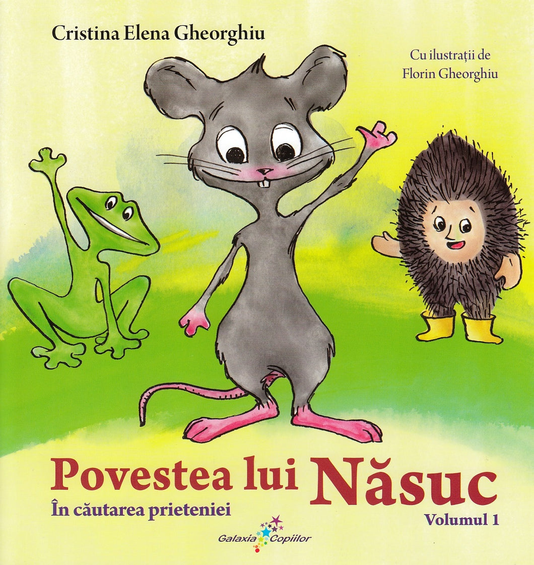 POVESTEA LUI NASUC IN CAUTAREA PRIETENIEI VOLUMUL 1