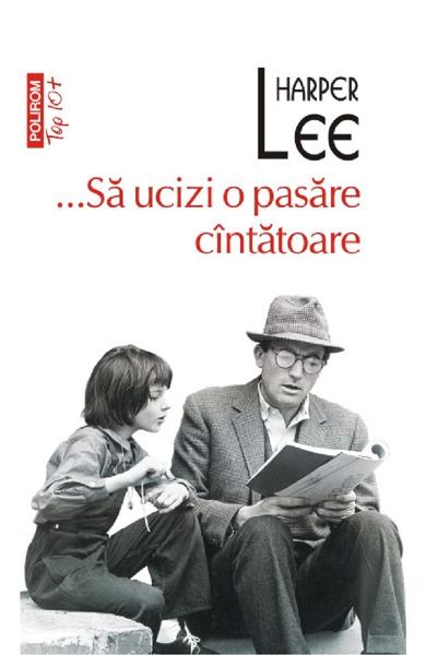 SA UCIZI O PASARE CANTATOARE LEE HARPER