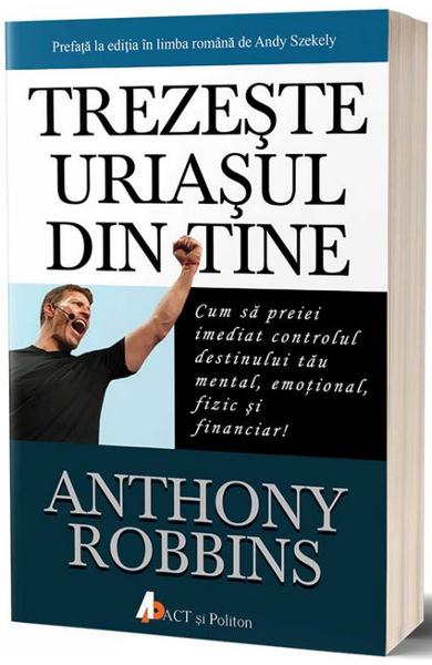 TREZESTE URIASUL DIN TINE ANTHONY ROBBINS