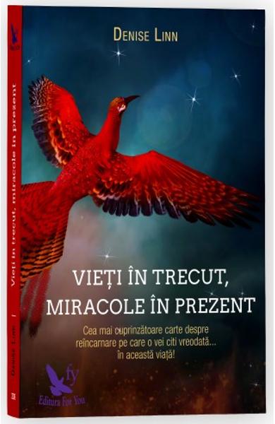 VIETI IN TRECUT MIRACOLE IN PREZENT